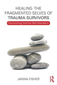 Produktbild: Healing the Fragmented Selves of Trauma Survivors