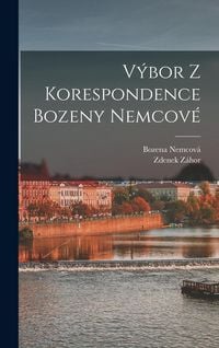 Produktbild: V&yacute;bor z korespondence Bozeny Nemcov&eacute;