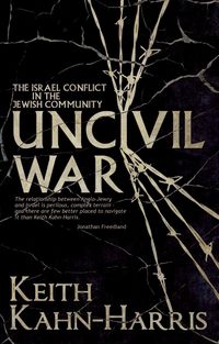 Produktbild: Uncivil War: The Israel Conflict in the Jewish Community