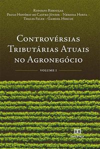 Produktbild: Controv&eacute;rsias Tribut&aacute;rias Atuais no Agroneg&oacute;cio