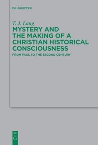 Produktbild: Mystery and the Making of a Christian Historical Consciousness
