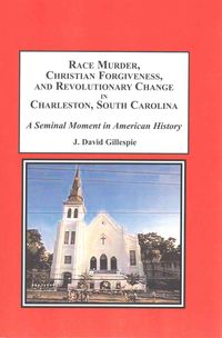 Produktbild: Race, Murder, Christian Forgiveness, and Revolutionary Change in