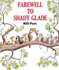 Bild vom Artikel Farewell to Shady Glade vom Autor Bill Peet