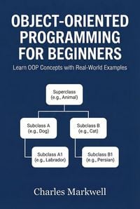 Produktbild: Object-Oriented Programming for Beginners: Learn OOP Concepts with Real-World Examples