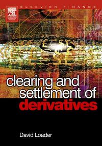 Produktbild: Loader, D: Clearing and Settlement of Derivatives