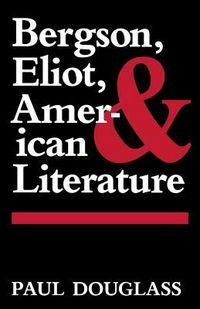 Produktbild: Bergson, Eliot, and American Literature