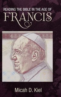 Produktbild: Reading the Bible in the Age of Francis
