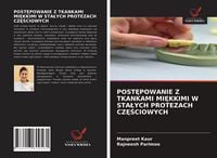 Produktbild: Post&iquest;powanie Z Tkankami Mi&iquest;kkimi W Sta&iquest;ych Protezach Cz&iquest;&iquest;ciowych