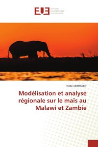 Produktbild: Mod&eacute;lisation et analyse r&eacute;gionale sur le ma&iuml;s au Malawi et Zambie