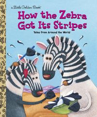 Produktbild: How the Zebra Got Its Stripes