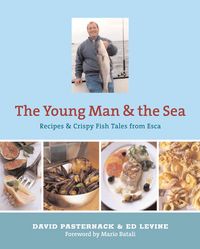Produktbild: Young Man and the Sea: Recipes and Crispy Fish Tales from Esca