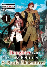 Produktbild: My Daughter Left the Nest and Returned an S-Rank Adventurer Volume 1