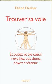 Produktbild: Trouver Sa Voie; Ecouter Votre Coeur, Reveillez Vos Dons, Soyez