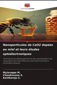 Produktbild: Nanoparticules de CeO2 dop&eacute;es au miel et leurs &eacute;tudes opto&eacute;lectroniques