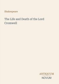 Produktbild: The Life and Death of the Lord Cromwell