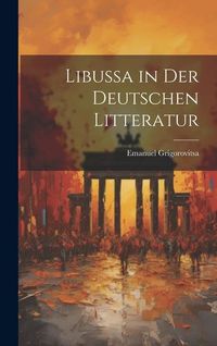 Produktbild: Libussa in der Deutschen Litteratur