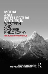 Produktbild: Moral and Intellectual Virtues in Western and Chinese Philosophy