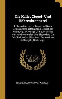 Produktbild: Die Kalk-, Ziegel- Und R&ouml;hrenbrennerei