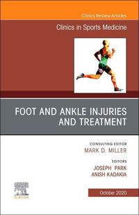 Produktbild: Foot and Ankle Injuries and Treatment, an Issue of Clinics in Sports Medicine