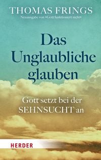 Produktbild: Das Unglaubliche glauben