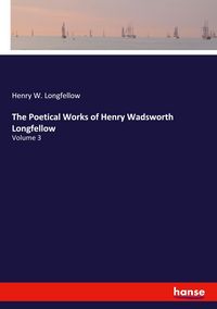 Produktbild: The Poetical Works of Henry Wadsworth Longfellow