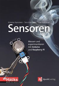 Bild vom Artikel Sensoren – Messen und experimentieren mit Arduino und Raspberry Pi vom Autor Tero Karvinen
