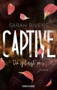 Bild vom Artikel Captive - Du gehörst mir vom Autor Sarah Rivens