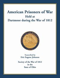 Produktbild: American Prisoners of War held at Dartmoor during the War of 1812