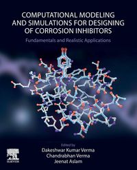 Produktbild: Computational Modelling and Simulations for Designing of Corrosion Inhibitors