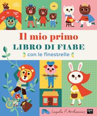 Produktbild: Il mio primo libro di fiabe. Con le finestrelle