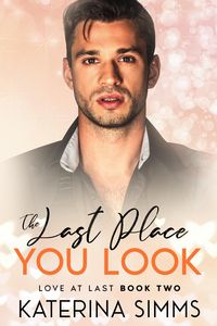 Produktbild: The Last Place You Look - Love at Last, Book Two