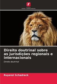 Produktbild: Direito doutrinal sobre as jurisdi&ccedil;&otilde;es regionais e internacionais
