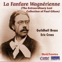 Produktbild: Crees/Guildhall Brass: Fanfare Wagnerienne