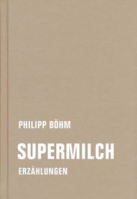 Supermilch von Philipp Böhm