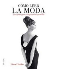 Produktbild: C&oacute;mo leer la moda : una gu&iacute;a para interpretar los estilos
