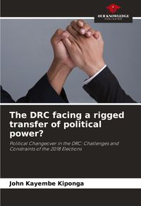 Produktbild: The DRC facing a rigged transfer of political power?