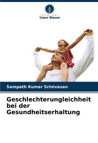 Produktbild: Geschlechterungleichheit bei der Gesundheitserhaltung