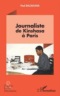 Produktbild: Journaliste de Kinshasa &agrave; Paris