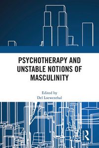 Produktbild: Psychotherapy and Unstable Notions of Masculinity