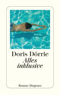 Alles inklusive Doris Dörrie