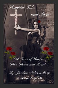 Produktbild: Vampire Tales and More (A Series of Vampire Short Stories and More!)