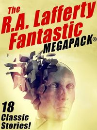 Produktbild: The R.A. Lafferty Fantastic MEGAPACK&reg;