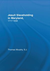 Produktbild: Jesuit Slaveholding in Maryland, 1717-1838
