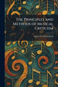 Produktbild: The Principles and Methods of Musical Criticism