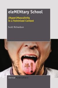 Produktbild: EleMENtary School:(Hyper) Masculinity in a Feminized Context