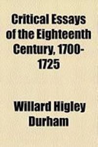 Produktbild: Critical Essays of the Eighteenth Century, 1700-1725