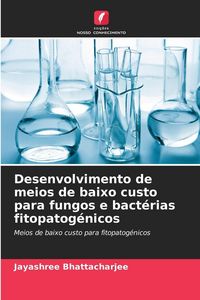 Produktbild: Desenvolvimento de meios de baixo custo para fungos e bact&eacute;rias fitopatog&eacute;nicos