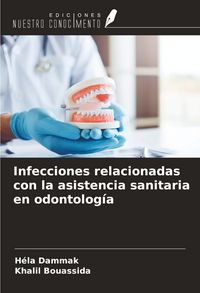 Produktbild: Infecciones relacionadas con la asistencia sanitaria en odontolog&iacute;a