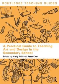 Produktbild: A Practical Guide to Teaching Art and Design in the Secondary School