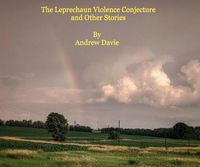 Produktbild: The Leprechaun Violence Conjecture and Other Stories